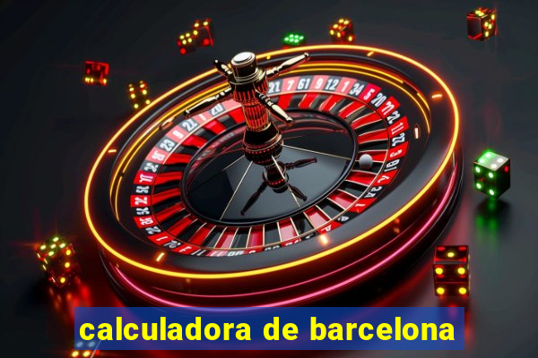 calculadora de barcelona